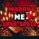 MARRY ME SPELLS FOR WOMAN.