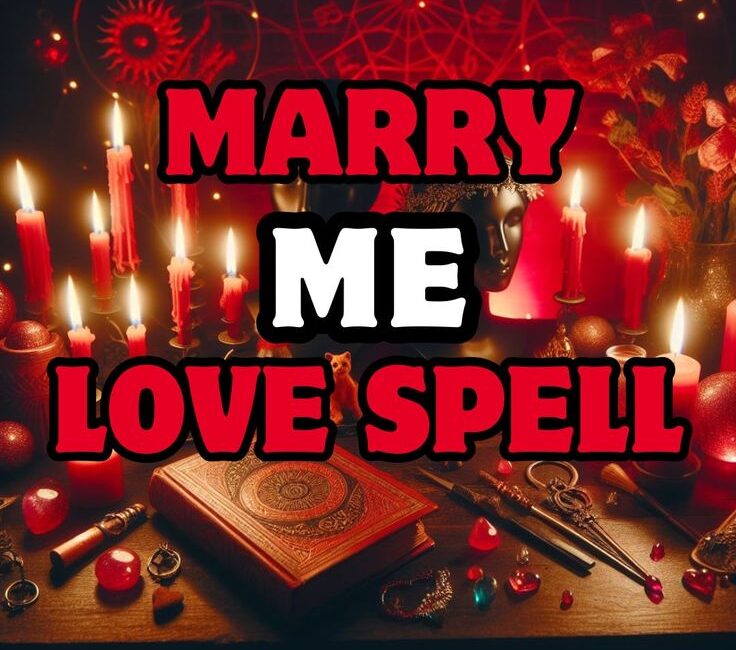 MARRY ME SPELLS FOR WOMAN.